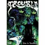 Trouble - Live in Stockholm (DVD)