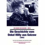Die Kinder von Golzow - Die Geschichte vom Onkel Willy aus Golzow (DVD)