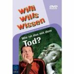 Willi will's wissen - Wie ist das mit dem Tod? (DVD)