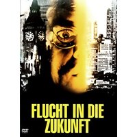 Flucht in die Zukunft (DVD) 1 Flucht in die Zukunft (DVD)