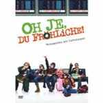 Oh je, du Fröhliche! (DVD)