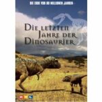 Die letzten Jahre der Dinosaurier (DVD)