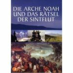 Die Arche Noah und das Rätsel der Sintflut (DVD)