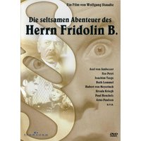 Die seltsamen Abenteuer des Herrn Fridolin B. (DVD) 1 Die seltsamen Abenteuer des Herrn Fridolin B. (DVD)