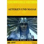 Geheimnisvolle Kulturen - Azteken und Mayas (DVD)