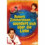 Robert Zimmermann wundert sich über die Liebe (DVD)