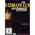 Vom Schaukeln der Dinge (DVD)