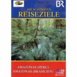 Die schönsten Reiseziele - Amazonas Peru & Amazonas Brasilien (DVD)