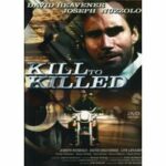 Kill to Killed (DVD)