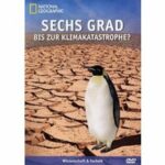 Sechs Grad bis zur Klimakatastrophe? (Blu-ray)