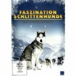 Faszination Schlittenhunde (Blu-ray 2D/3D)