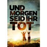 Und morgen seid ihr tot