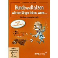 Hunde und Katzen würden länger leben, wenn... (DVD) 1 Hunde und Katzen würden länger leben, wenn... (DVD)