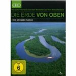 Die Erde von oben - Die großen Flüsse (DVD)