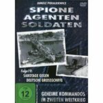 Spione, Agenten, Soldaten - Folge 19: Sabotage gegen deutsche Großschiffe (DVD)