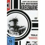 Kampf und Untergang der deutschen Kriegsmarine - Teil 2 (DVD)
