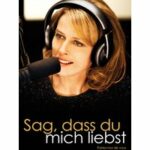 Sag, dass du mich liebst (DVD)