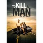 To Kill A Man - Kein Weg zurück (Blu-ray)