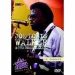 Joe Louis Walker & The Bosstalkers in Concert (DVD)