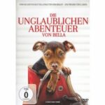 Die unglaublichen Abenteuer von Bella (Blu-ray)