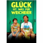 Glück ist was für Weicheier (Blu-ray)