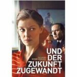 Und der Zukunft zugewandt (Blu-ray)