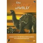 Die Zukunft ist wild - Unsere Welt in 100 Millionen Jahren (DVD)