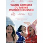 Wann kommst du meine Wunden küssen (DVD)