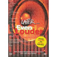 Later... Even Louder (DVD) 1 Later... Even Louder (DVD)