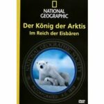National Geographic - Der König der Arktis (DVD)