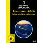 National Geographic - Abenteuer Arktis - Königreich Arktis (DVD)