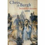 Chris de Burgh - Beautiful Dreams (DVD)