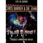 Chris Barber & Dr. John - Live in London (DVD)