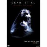Dead Still - Ghost of the Needle (DVD)
