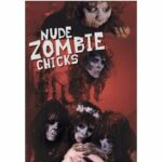 Nude Zombie Chicks - Die Rache der lebenden Toten - FSK-16-Fassung (DVD)