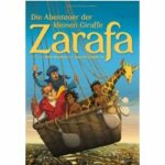 Die Abenteuer der kleinen Giraffe Zarafa