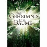 Das Geheimnis der Bäume