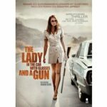 The Lady in the Car with Glasses and a Gun