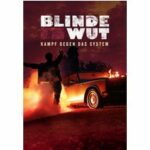 Blinde Wut - Kampf gegen das System