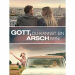 Gott, du kannst ein Arsch sein!