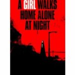 A Girl Walks Home Alone at Night