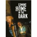 Coming Home in the Dark