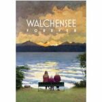 Walchensee Forever