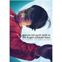 Warum ich euch nicht in die Augen schauen kann 1 Warum ich euch nicht in die Augen schauen kann