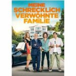 Meine schrecklich verwöhnte Familie