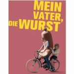 Mein Vater, die Wurst