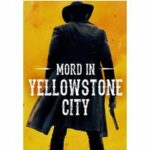Mord in Yellowstone City