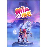 Mia and Me - Das Geheimnis von Centopia 1 Mia and Me - Das Geheimnis von Centopia