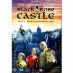 Das Geheimnis von Black Rose Castle - Teil 1 - Der magische Ort (DVD)