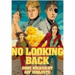 No Looking Back - Ohne Rücksicht auf Verluste